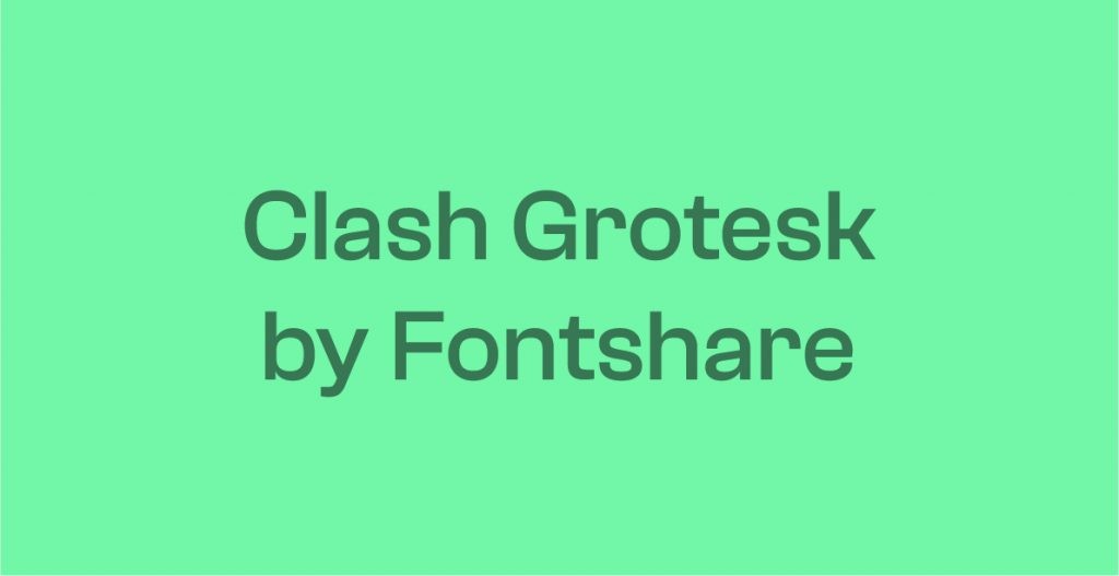 Clash Grotesk font by Fontshare — free modern typeface for branding and design