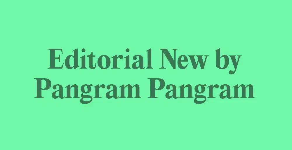 Editorial Neue Schriftart von Pangram Pangram – elegante, kontrastreiche Serifenschrift für anspruchsvolles Branding